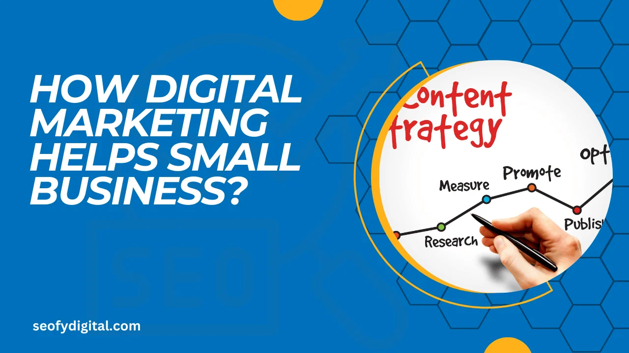 How Digital Marketing Helps Small Businesses? (Answered)